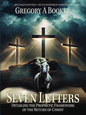 cover image of Seven Letters Detailing the Prophetic Framework of the Return of Christ